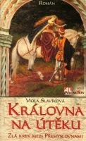 SLAVÍKOVÁ VIOLA Královna na útěku