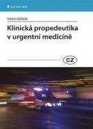 Dobiáš Viliam Klinická propedeutika v urgentní medicíně