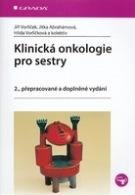 VORLÍČEK JIŘÍ, ABRAHÁMOVÁ JITKA, VORLÍČKOVÁ HILDA A KOLEKTIV Klinická onkologie pro sestry