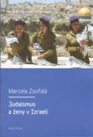 ZOUFALÁ MARCELA Judaismus a ženy v Izraeli