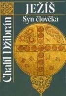 Džibrán Chalíl Ježíš syn člověka