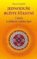 Franckh Pierre Jednoduše buďte šťastní