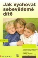 Novák Tomáš Jak vychovat sebevědomé dítě