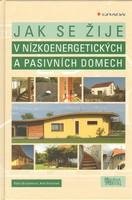 BROTÁNKOVÁ KLÁRA, BROTÁNEK ALEŠ Jak se žije v nízkoenergetických a pasivních domech