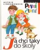 Lindgrenová Astrid Já chci taky do školy