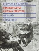Reznikow Stéphane Frankofilství a česká identita 1848-1914