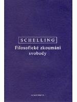 Schelling, F., W., J. Filosofické zkoumání svobody