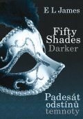 James, E. L. Fifty Shades Darker / Padesát odstínů temnoty