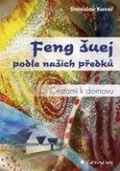 Kovář Stanislav Feng Šuej podle našich předků