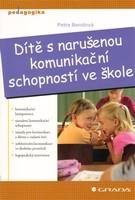 BENDOVÁ PETRA Dítě s narušenou komunikační schopností ve škole