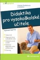 PODLAHOVÁ LIBUŠE A KOLEKTIV Didaktika pro vysokoškolské učitele
