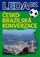HAVLÍKOVÁ, M., MALECHOVÁ M., Česko-brazilská konverzace