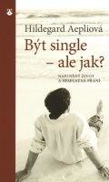 Být single - ale jak