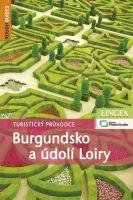 Kolektiv autorů Burgundsko a údolí Loiry - Turistický průvodce