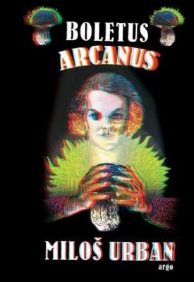 Urban Miloš Boletus Arcanus