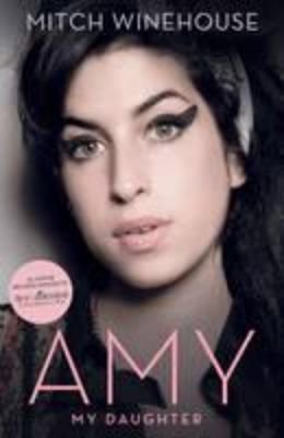 WINEHOUSE MITCH Amy : My Daughter