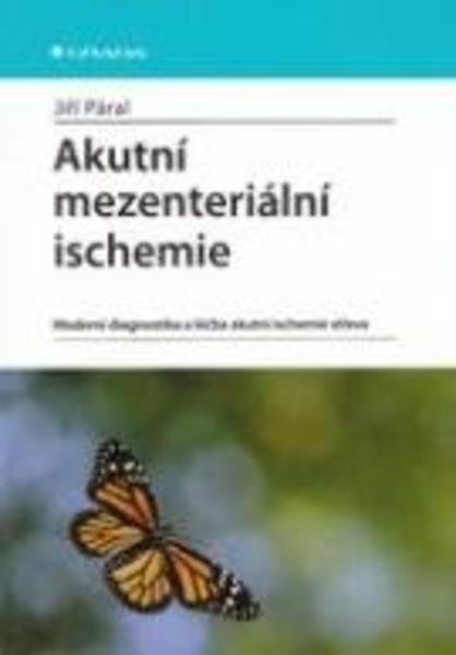 E-kniha: Akutní mezenteriální ischemie od Páral Jiří