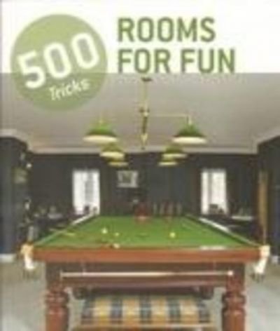 500 Tricks Rooms For Fun