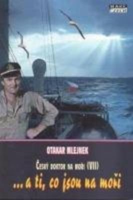 Mlejnek Otakar ...a ti, co jsou na moři