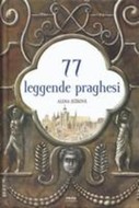 77 leggende praghesi / 77 pražských legend (italsky) - Alena Ježková