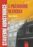 Václav Kupilík Stavební konstrukce z požárního hlediska