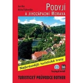 Freytag a Berndt Podyjí a jihozápadní Morava průvodce Rother