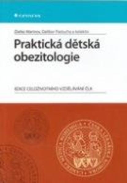 MARINOV ZLATKO, PASTUCHA DALIBOR A KOLEKTIV Praktická dětská obezitologie