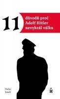 Junek Václav 11 důvodů proč Hitler nevyhrál válku