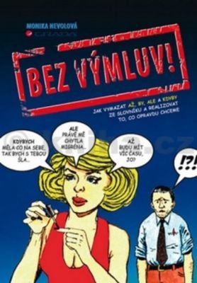Bez výmluv!