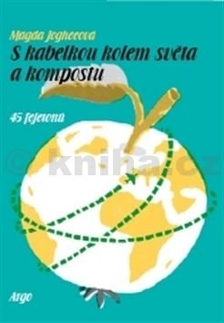 S kabelkou kolem světa a kompostu