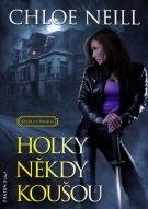 NEILL CHLOE Holky někdy koušou