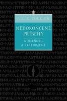 Tolkien J.R.R. Nedokončené příběhy