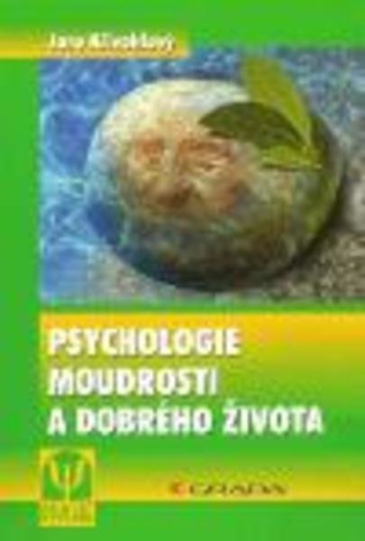 E-kniha: Psychologie moudrosti a dobrého života od Křivohlavý Jaro