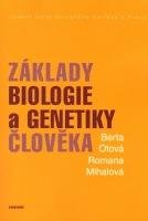 OTOVÁ BERTA, MIHALOVÁ ROMANA Základy biologie a genetiky člověka