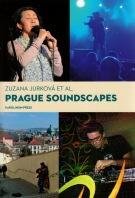 JURKOVÁ ZUZANA A KOLEKTIV Prague Soundscapes