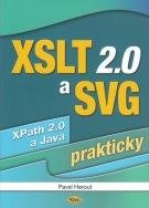 Herout Pavel XSLT 2.0 a SVG, XPath 2.0 a java prakticky