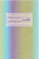 Vopěnka Petr Příležitostné rozpravy s matematikou