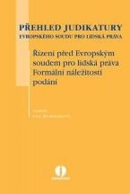 Přehled judikatury Evropského soudu pro lidská práva. Řízení před Evrop. soudem pro lidská práva. ..