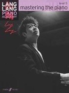 Lang Lang Piano Academy: Mastering The Piano - Level 5 (noty na sólo klavír)