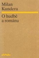 Kundera Milan O hudbě a románu