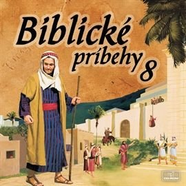 Biblické príbehy 8