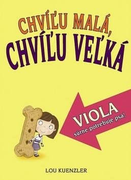 Chvíżu malá, chvíżu veżká Viola súrne potrebuje psa!