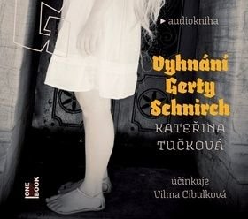 Vyhnání Gerty Schnirch - Kateřina Tučková, Vilma Cibulková