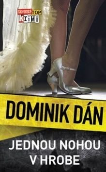 Jednou nohou v hrobe - Dominik Dán
