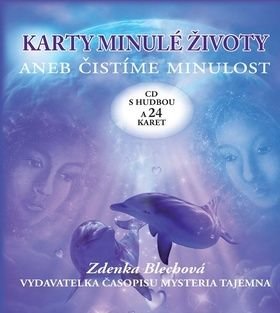 Karty minulé životy aneb čistíme minulost - Zdenka Blechová