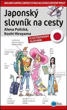 Japonský slovník na cesty - Alena Polická, Kohshi Hirayama