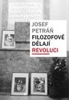 Petráň Josef Filozofové dělají revoluci