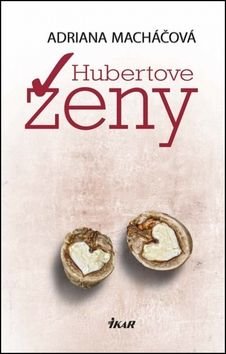 Hubertove ženy - Adriana Macháčová