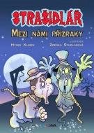 KLIMEK HYNEK, ŠTUDLAROVÁ ZDEŇKA Strašidlář Mezi námi přízraky