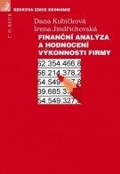 Finanční analýza a hodnocení výkonnosti firmy - Irena Jindřichovská, Dana Kubíčková